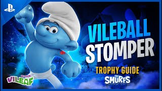 The Smurfs: Mission Vileaf -  Vileball Stomper Trophy guide