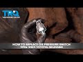 How to Replace Oil Pressure Switch 1996-2002 Toyota 4Runner