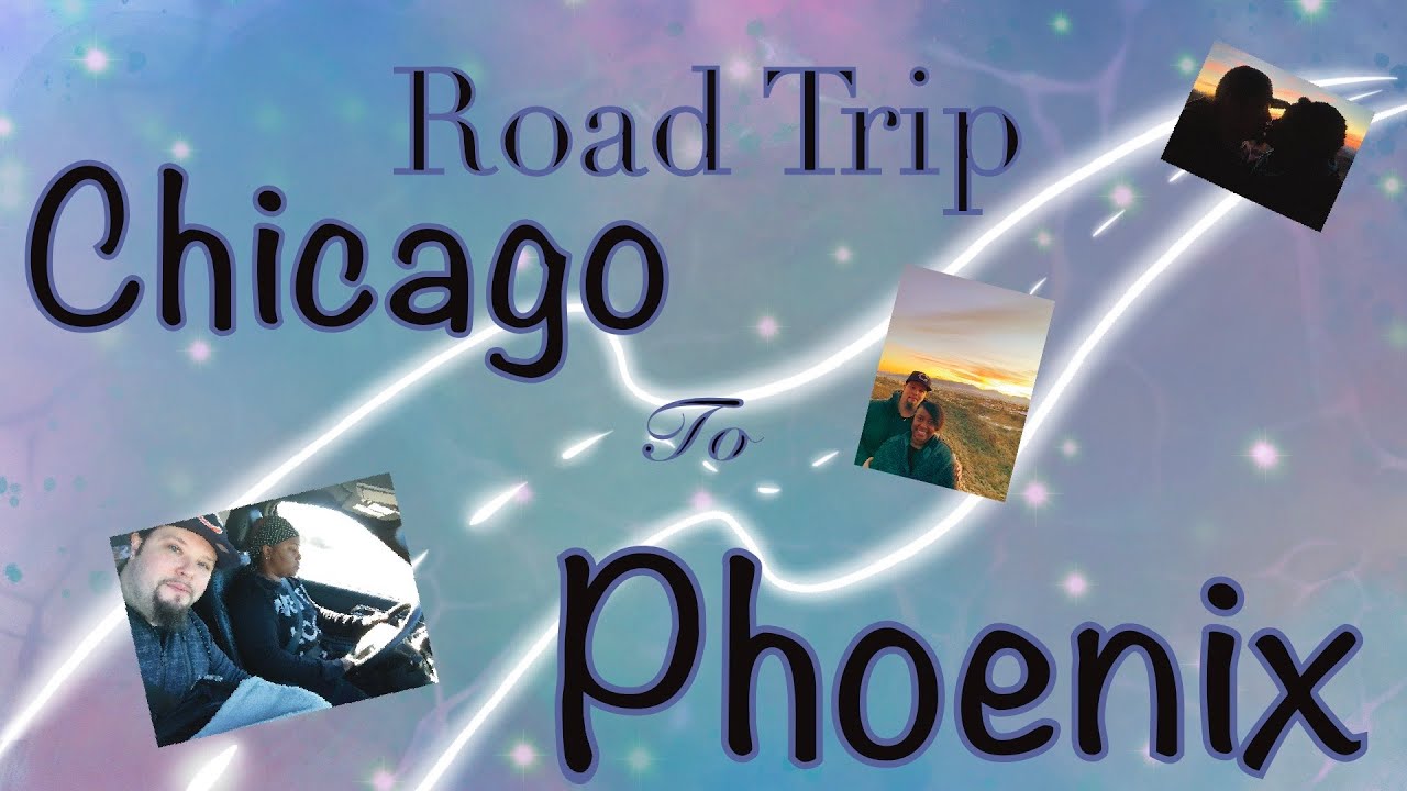 Road Trip Chicago to Phoenix YouTube