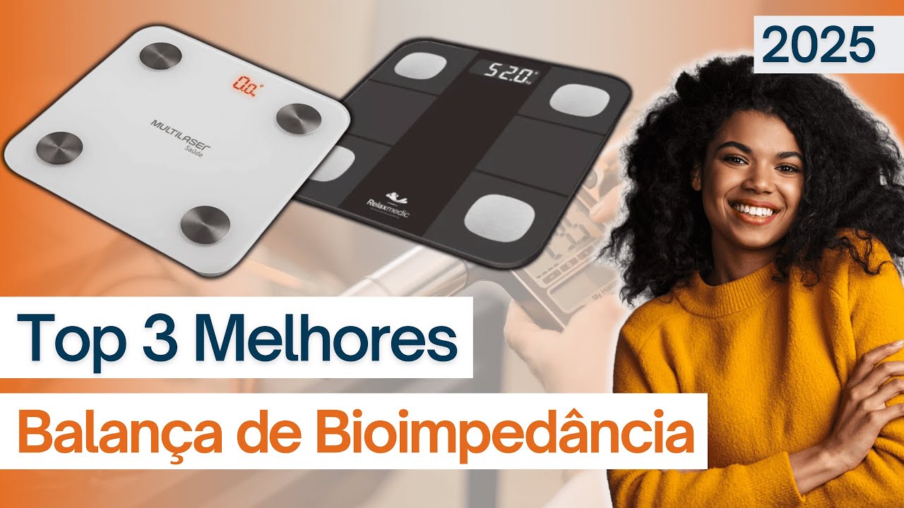 Qual a Melhor Balança de Bioimpedância Doméstica de 2025? Top 3 ...
