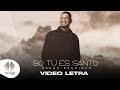 Pedro henrique  s tu s santo vdeo letra