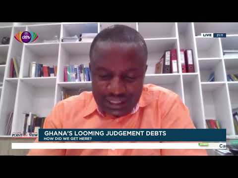 Point of View: Ghana's looming judgement debt; How did we get here ?
