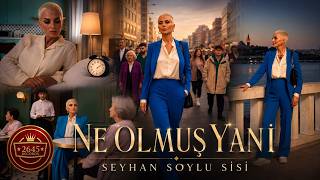 Seyhan Soylu Sisi - Ne Olmuş Yani (4K Official Video)