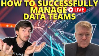 How To Manage Data Teams Successfully - Asking A Director Of Data Architecture And Governance