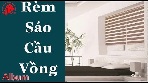 Rèm Sáo Cầu Vồng - Rèm Màn Minh Nguyệt BMT - 0914 032 573