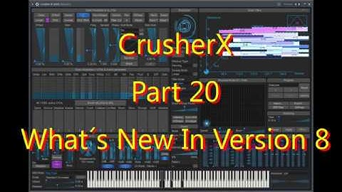 CrusherX Part 20 What´s New In Version 8