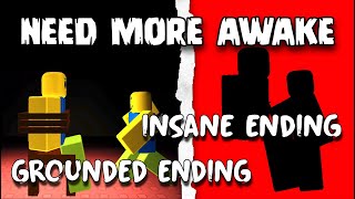 Grounded + Insane Endings  NEED MORE AWAKE  Full Gameplay! [ROBLOX]