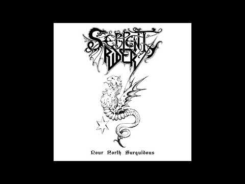 Serpent Rider - Pour Forth Surquidous [Demo] (2019)