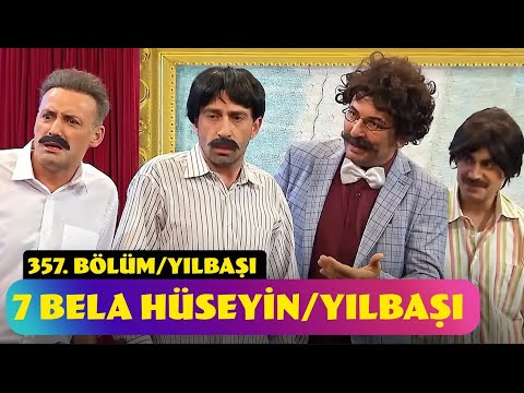 7 Bela Hüseyin - Yılbaşı | 357. Bölüm (Yılbaşı Özel - 2024)