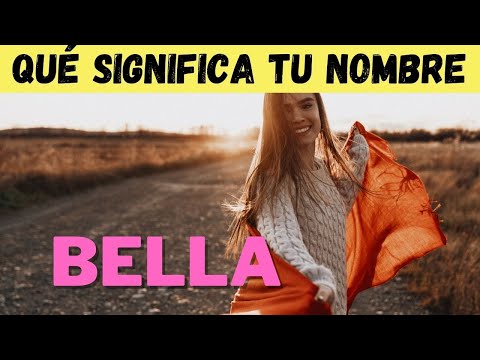 Video: Bella - el significado del nombre, personaje y destino