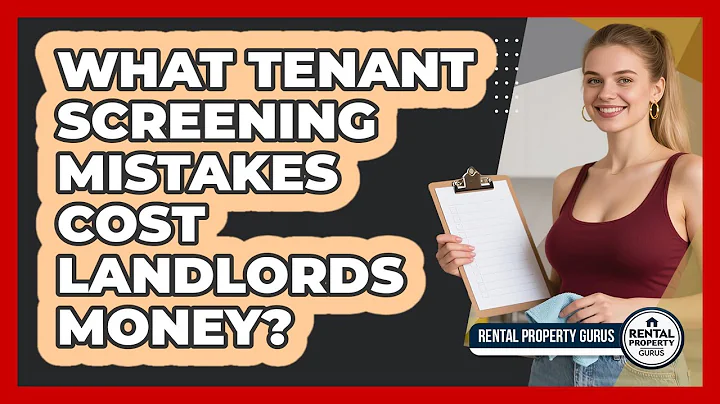 What Tenant Screening Mistakes Cost Landlords Money? - Rental Property Gurus
