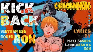 KICK BACK | Kenshi Yonezu - KICK BACK  | Vietnamese Cover (Chainsaw Man OST) | Ron