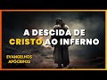 A Descida de Cristo ao Inferno A História mais Poderosa que Você Irá Ouvir