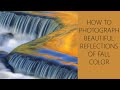 Photographing Fall Color Reflections