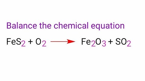 FeS2+O2=Fe2O3+SO2 balance the equation @mydocumentary838. fes2+o2=fe2o3+so2 balance the equation.