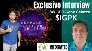 $IGPK - EXCLUSIVE INTERVIEW W/GENE CAIAZZO | Integrated Cannabis Solutions | Buffalo Fireside Chats