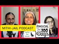 100 days of mithijail podcast