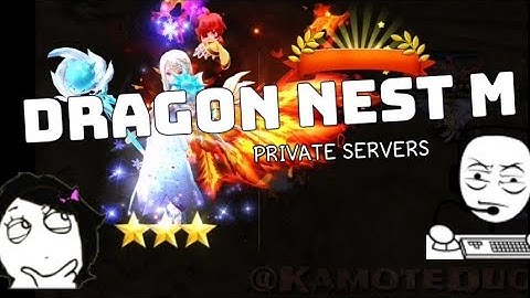 DRAGON NEST M - Private Server