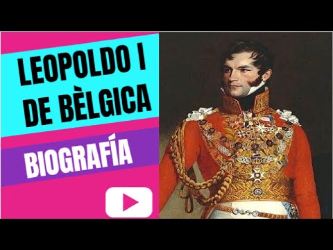 Leopoldo I (Biografía - Resumen) "Rey de Bélgica"