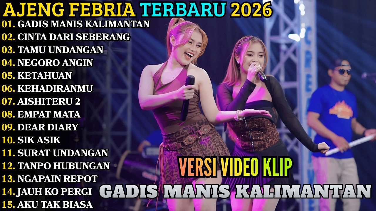 GADIS MANIS KALIMANTAN - CINTA DARI SEBERANG | AJENG FEBRIA FULL ALBUM TERBARU 2026