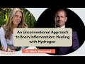 An Unconventional Approach to Brain Inflammation: Healing With Hydrogen  | Dr. Mark Sherwood