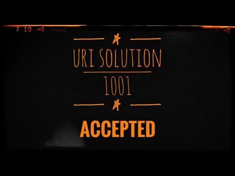URI SOLUTION - 1001 ( EXTREMELY BASIC) IN C++.