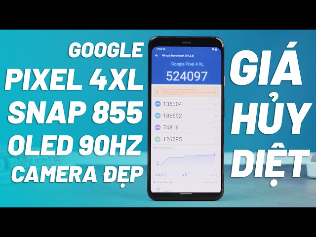 Google Pixel 4 XL GIÁ HỦY DIỆT - Snapdragon 855, 2K 90HZ, Camera Đỉnh Luôn!