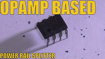 Electronics Fundamentals: Op Amp Based Power Supply Rail Splitter