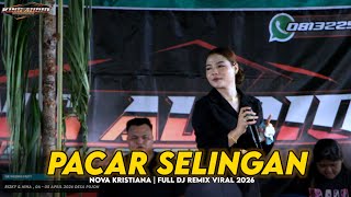 NOVA KRISTIANA | PACAR SELINGAN | NEW REMIX JDM 2026 | DESA PUJON