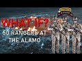 What could 50 us army rangers accomplish at the alamo