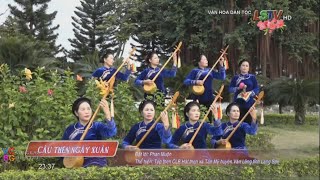 Then Lạng Sơn - Tân Mỹ Quê Em Đổi Mới I Câu lạc bộ hát then xã Tân Mỹ, huyện Văn Lãng, tỉnh Lạng Sơn