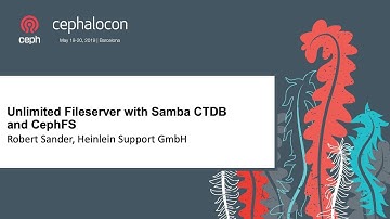 Unlimited Fileserver with Samba CTDB and CephFS - Robert Sander, Heinlein Support GmbH