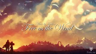 Faolan - Free as the Wind [Beautiful Uplifting Music]
