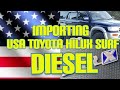 Importing a 1996 Toyota Hilux Surf Diesel