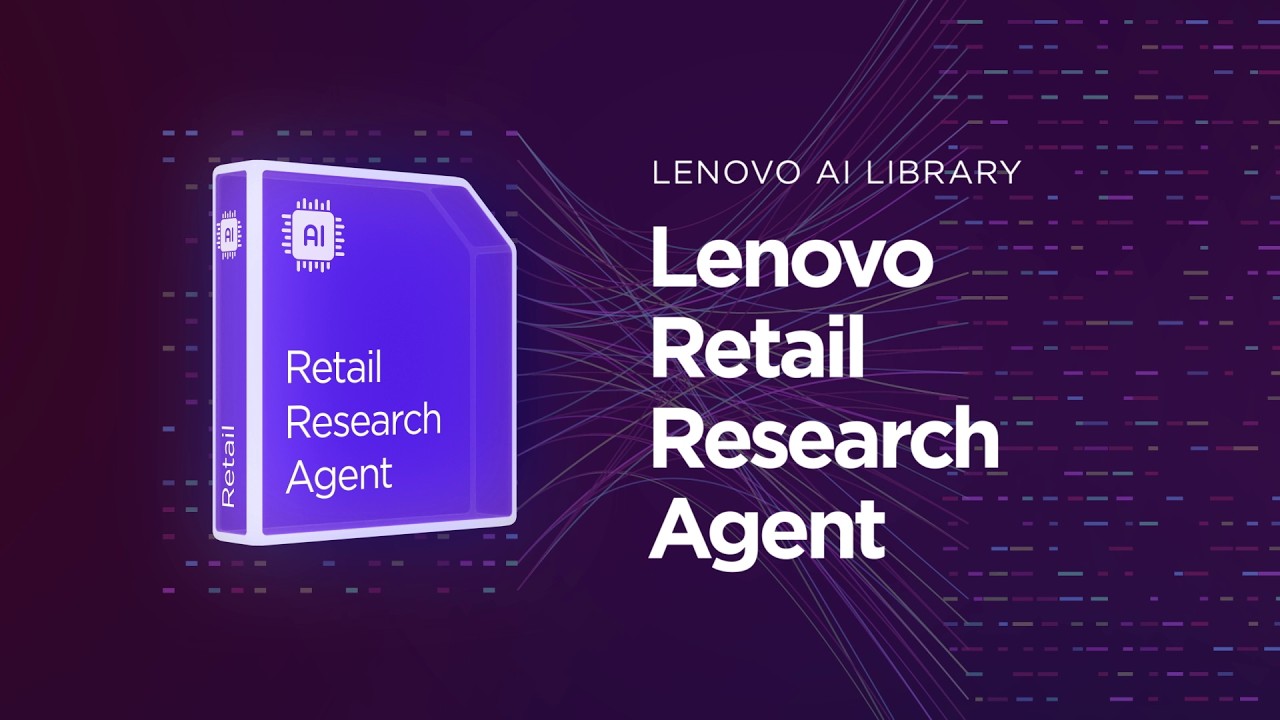 Lenovo AI Library Retail Research Agent