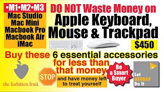 Do Not Waste Money on Apple Keyboard, Mouse and Trackpad. Buy these 6 essential accessories for less