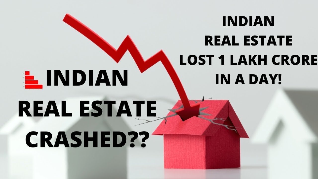 Indian Real Estate Market Crashed? Indian Real Estate suffered 1