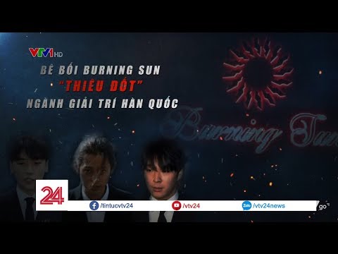 Bê Bi Burning Sun Thiêu Đt Làng Gii Trí Hàn Quc | Vtv24