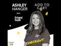 CHECKOUT Ashley Hanger from Stripped Supply | #229