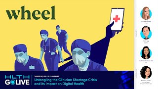 GoLIVE Webinar: Untangling the Clinician Shortage Crisis and its Impact on Digital Health