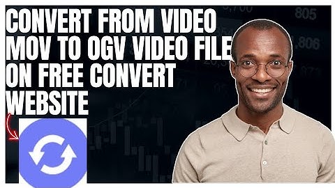 How to convert from Video MOV to  OGV video file on FreeConvert website