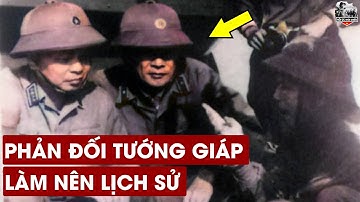 Chưa Từng Tiết Lộ Vị Tướng Cả Gan "Cãi Lại" Kế Hoạch Tác Chiến Của Đại Tướng Võ Nguyên Giáp