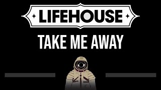 Lifehouse • Take Me Away (CC) (Upgraded Video) 🎤 [Karaoke] [Instrumental Lyrics]