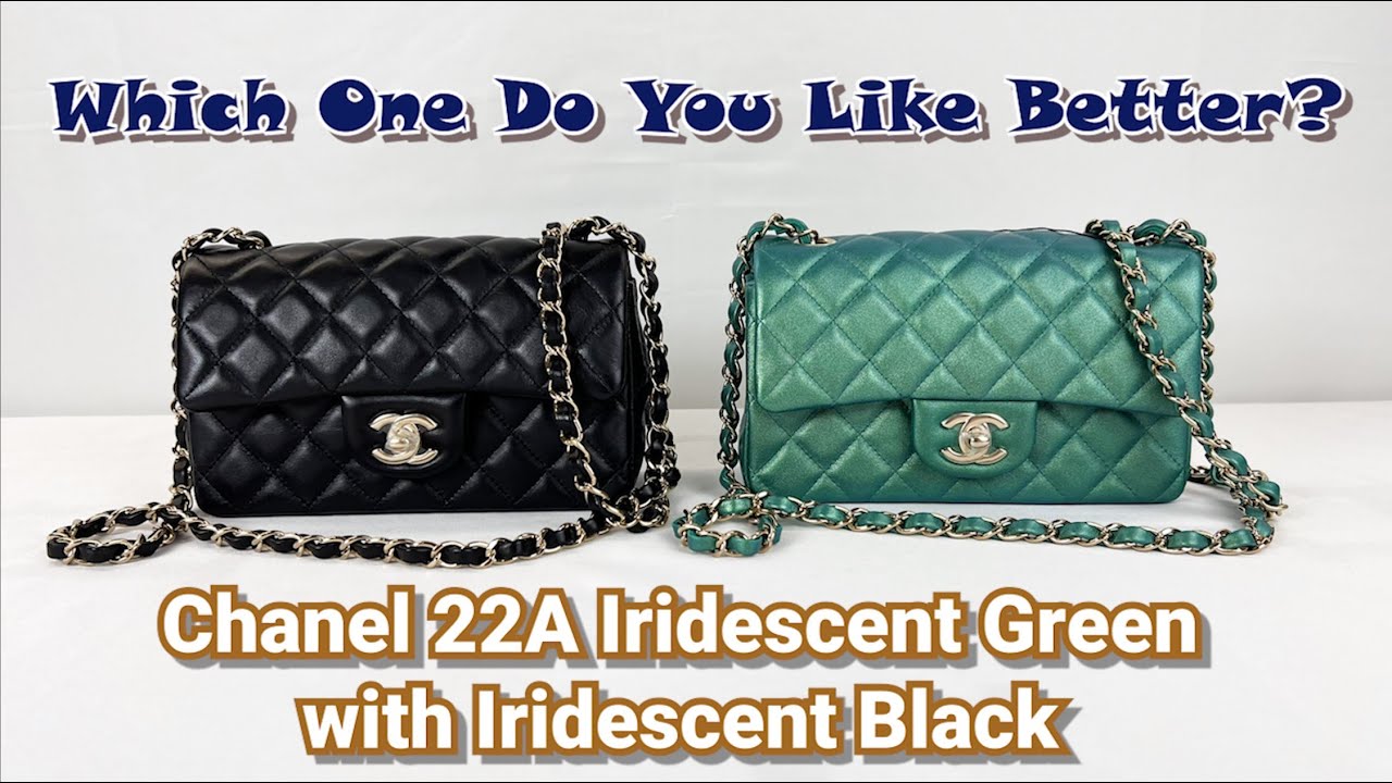 Chanel 22A Iridescent Green with Iridescent Black Which One Do You