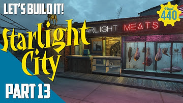 LETS BUILD IT! - Starlight City - part 13 - (Fallout 4/PS4)