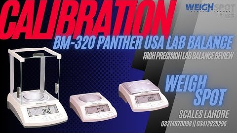 Panther USA | BM-320 | Lab Balance | CALIBRATION | Review | #laboratory #weighingscalecalibration HD