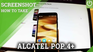 How to Take Screenshot in ALCATEL Pop 4+ - Capture Screen
