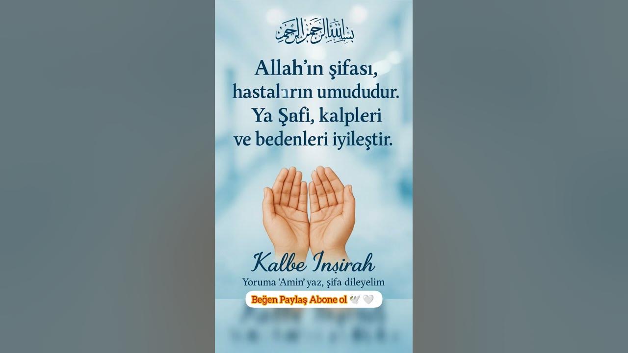 “YA ŞÂFİ… Kalplerimize, Bedenlerimize Şifâ Ver Allah’ım 🌿✨ | Şifa Duası” #ŞifaDuası #YaŞafi #amin “YA ŞÂFİ… Kalplerimize, Bedenlerimize Şifâ Ver Allah’ım 🌿✨ | Şifa Duası” #ŞifaDuası #YaŞafi #amin