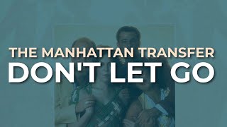 Watch Manhattan Transfer Dont Let Go video