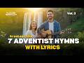 7 Most Loved SDA Hymns With Lyrics Adventist Hymns Everyone Knows Vol 3 7 Most Loved SDA Hymns With Lyrics Adventist Hymns Everyone Knows Vol 3
